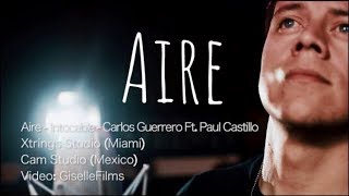 Intocable - Aire |  Carlos Guerrero ft. Paul Castillo