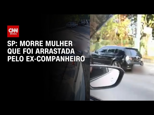 Mulher que foi arrastada na Marginal morre em hospital de SP | CNN NOVO DIA
