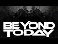 Beyond Today - Going Back 