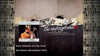 Dizzy Gillespie And His Octet - Sea Breeze - Remastered 2021 - feat. Benny Golson