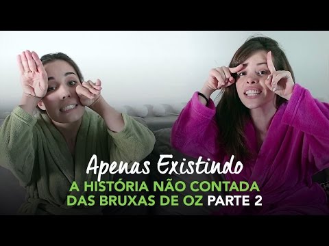 A História não contada das Bruxas de Oz - Parte 2