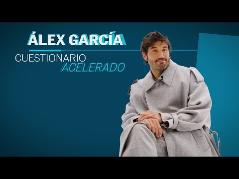ÁLEX GARCÍA:  “El universo me parece que está escuchando todo el tiempo" | Cuestionario Acelerado