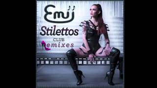 Emii - Stilettos (Tony Moran Remix) [Audio]