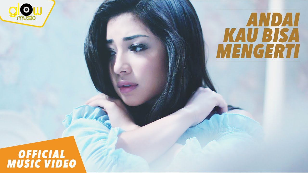 Nikita Willy - Andai Kau Bisa Mengerti [ Official Music Video ] #theFREAKS