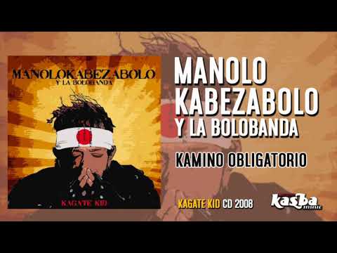 MANOLO KABEZABOLO Y LA BOLOBANDA - Kamino Obligatorio