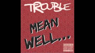 Mean Well - Trouble