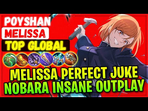 Melissa Perfect Juke, Nobara Insane Outplay [ Top Global Melissa ] Poyshan. - Mobile Legends Build