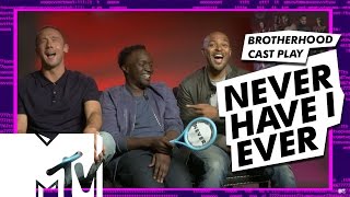BrOTHERHOOD Cast Play NEVER HAVE I EVER! | MTV
