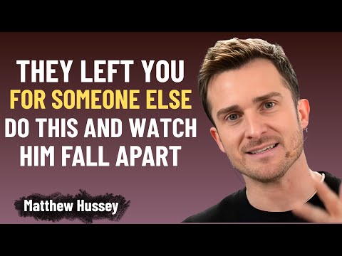 They Left You for Someone Else? Do THIS and Watch Them Regret It | Matthew Hussey