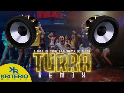 TURRA REMIX (bass boosted ) R JOTA ,EL  NOBA  , PAPICHAMP , DJ PLAGA 🔱