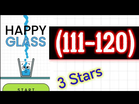 Happy Glass Level 111 112 113 114 115 116 117 118 119 120 Solution 3 stars android