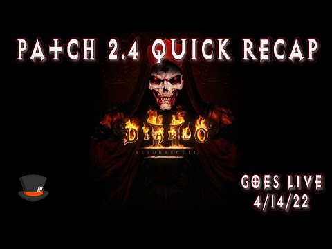 Everything You Need To Do Once Patch 2.4 Goes Live. Diablo 2 Resurrected