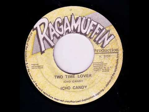 Icho Candy - Two Time Lover + Dub - 7" Raggamuffin Prod 1989 - DECEPTION IN LOVE 80'S DANCEHALL