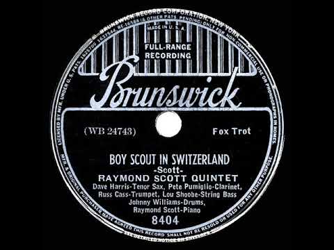 1939 Raymond Scott Quintette - Boy Scout In Switzerland
