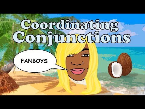 The 7 Coordinating Conjunctions | FANBOYS