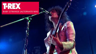 T.Rex - Baby Strange (Alternate Mix) [Live at Wembley 1972]