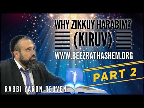 Why Zikkuy HARABIM (KIRUV)? PART 2 - MUSSAR Pirkei Avot (123)