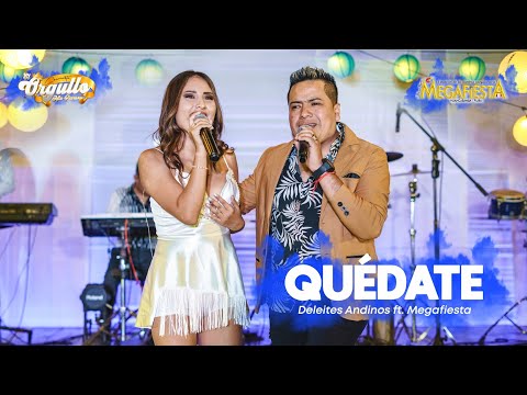 Deleites Andinos  - Quédate ft. Megafiesta  | En Vivo (El Orgullo Alto Piurano)