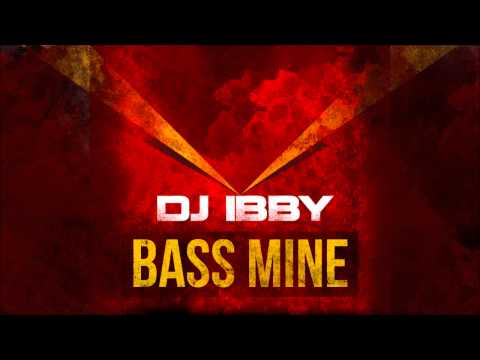 DJ Ibby - Bass Mine