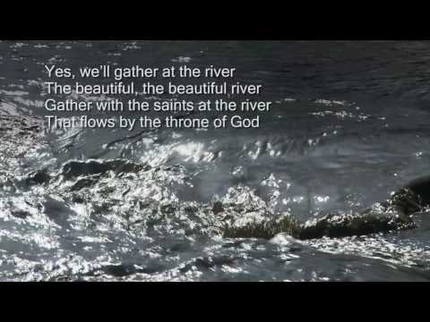 Shall we gather at the river