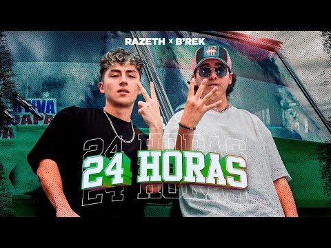 B'REK X @razeth._   - 24 HORAS (Video oficial)