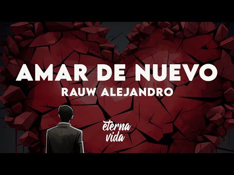 Rauw Alejandro - Amar De Nuevo (Letra/Lyrics)