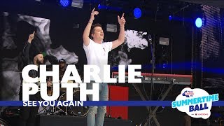 Charlie Puth - &#39;See You Again&#39;  (Live At Capital’s Summertime Ball 2017)