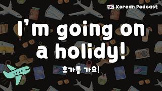 Learn Korean podcast — beginner practice with dates, days and time