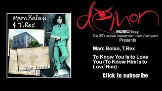 Marc Bolan, T. Rex - To Know You Is to Love You (To Know Him Is to Love Him)