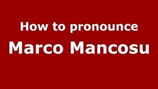 How to pronounce Marco Mancosu