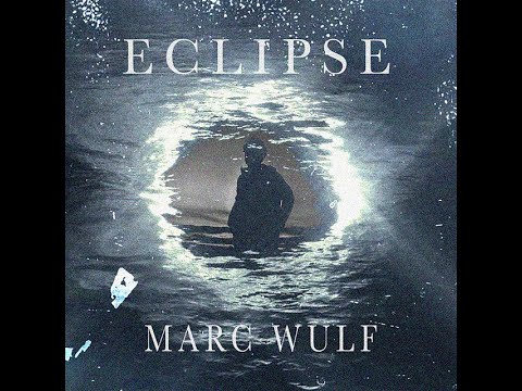 Eclipse - Marc Wulf (Lyrics)