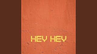 hey hey