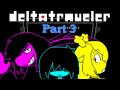 Deltatraver Mobile BRO GG UnderFell Sans Papyrus Are Pretty Crazy Dangerous Part 3
