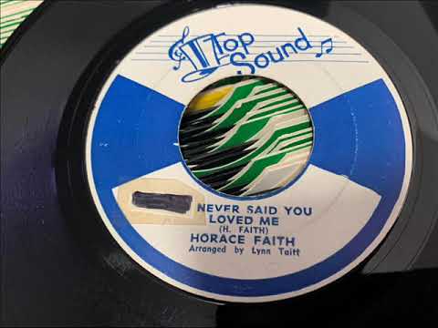 Horace Faith   You Never Said You Love Me  Top Sound