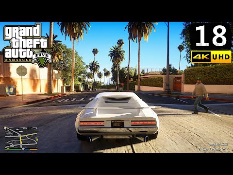 Grand Theft Auto V Enhanced Edition Gameplay Walkthrough Part 18 - PC 4K 60FPS No Commentary