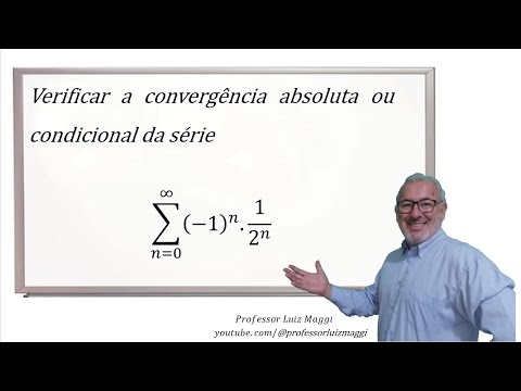 DETERMINAÇÃO DA CONVERGÊNCIA ABSOLUTA OU CONDICIONAL DE UMA SÉRIE ALTERNADA#professorluizmaggi