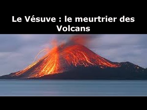 Documentaire : Le VESUVE    Le Volcan le plus dangereux sur terre