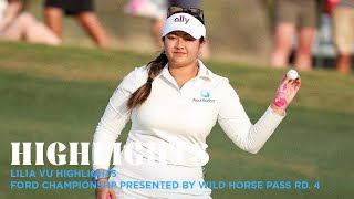 Lilia Vu Highlights | Ford Championship presented by Wild Horse Pass Rd. 4