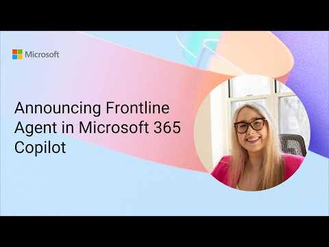 Microsoft 365 Copilot: Frontline Agent Microsoft 365 Copilot: Frontline Agent