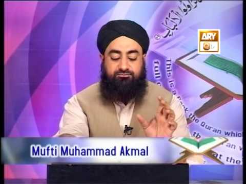 Tadabbur e Quran - Eposide 465 "Mufti Muhammad Akmal Qadri''