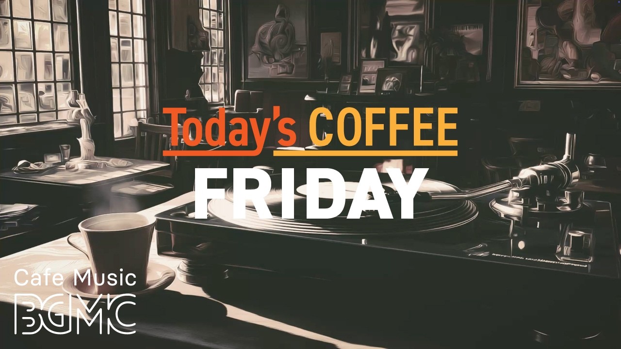 Today's COFFEE FRIDAY: 4K Antique Vinyl Cafe Music ☕ Chill Jazz Piano for Weekend Vibes
