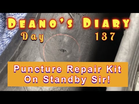 Deano’s Diary Day 137 - Puncture Repair Kit On Standby Sir