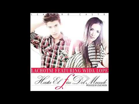 Wida López & Lacho - Hasta El Fin Del Mundo