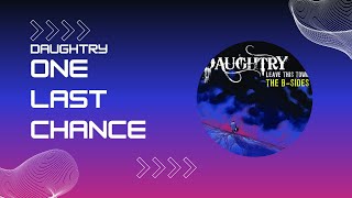 One Last Chance - Daughtry [Lyrics]