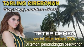 Download lagu Tarling cirebonan-tetep demen‼️spesial tengdung pantura klasik mp3
