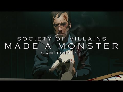 Society of Villains, Sam Tinnesz - Made A Monster