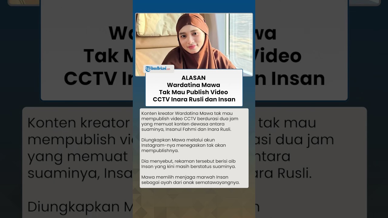 Terkuak Alasan Mawa Ogah Publish Bukti Video CCTV Inara Rusli dan Insan ...