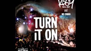 Kissy Sell Out feat Mc Cobra - Turn it on (The Squatters VIP Remix)