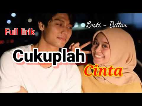 Cukuplah Cinta || Lesti Billar || full lirik