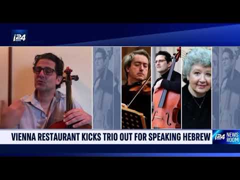 Three Israeli musicians were kicked out of Vienna restaurant for speaking Hebrew.